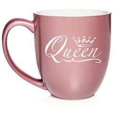 a pink coffee mug with the word queen printed on it's front and side