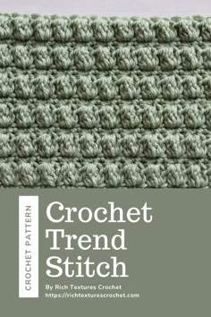 the crochet trend stitch pattern is shown in green