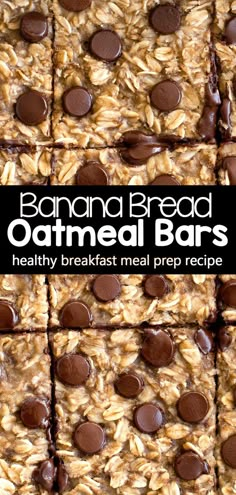 an image of oatmeal bars with chocolate chips on top and text overlay reading banana bread oatmeal bars healthy breakfast meal prep recipe