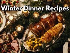 a table filled with lots of food on top of it's sides and the words winter dinner recipes written in large letters