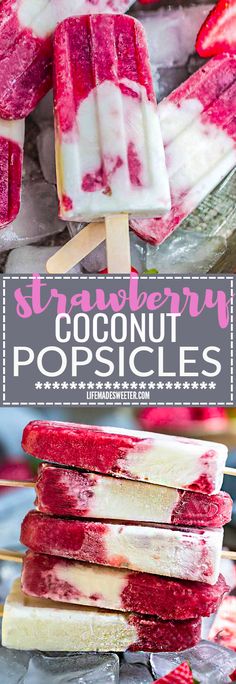 strawberry and coconut popsicles are stacked on top of each other with text overlay