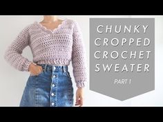 the chunky cropped crochet sweater is made from an old pair of jeans