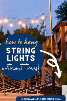 an outdoor string light with the words how to hang string lights without trees on it