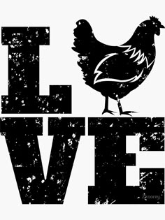 a black and white image of a chicken on the word love