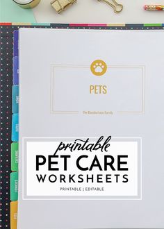 the printable pet care worksheets are organized on a desk with office supplies