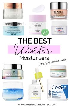 THE BEST WINTER MOISTURIZERS FOR DRY, SENSITIVE SKIN | The Beauty Blotter Best Moisturiser, Winter Moisturizer, Antiaging Skincare, Proper Skin Care