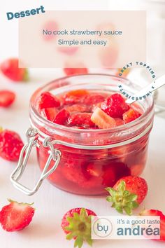 A jar filled with strawberry sauce on a white background. Strawberries scattered around. A text overlay describing the picture. Strawberry Bites, Homemade Strawberry Sauce, Sweet Sauces, Fruit Sauce