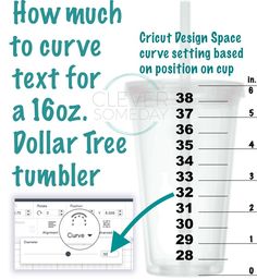 the instructions for how much to curve text for a 16oz dollar tree tumbler