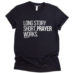 Ask God in faith and you will receive in favor. This Prayer Works t-shirt is a reminder of the power of prayer in all areas of life. Step out in faith and make a bold statement with Godfidence in this motivating t-shirt expression. Featuring the encouraging words of John 15:7, "If you remain in me and my words remain in you, ask whatever you wish, and it will be done for you". Make a statement of spiritual confidence with this inspiring t-shirt. Speak To Me Expressions is a faith-inspired lifest Inspirational Black T-shirt With Text Print, Inspirational Black Short Sleeve T-shirt, Inspirational Black T-shirt With Slogan, Inspirational Black Relaxed Fit T-shirt, Inspirational Black Crew Neck T-shirt, Black Inspirational Crew Neck T-shirt, Inspirational Black Tops With Text Print, Inspirational Text Print Black Tops, Inspirational Black Pre-shrunk Top