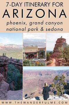 the arizona national park and sedona with text that reads 7 - day itinerary for arizona