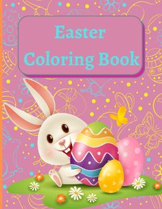 the easter coloring book with an image of a bunny and eggs in front of it