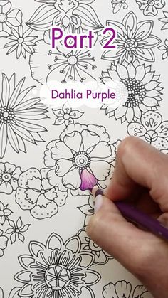 a person is writing on a coloring page with flowers and butterflies in the background that reads part 2 dahla purple