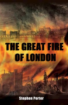 The History Press | The Great Fire of London The Great Fire Of London, Writing Genres, The Great Fire, London History, London Today, Must Reads, Four Days, European History