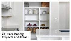 a kitchen with white cabinets and shelves filled with items that are labeled free pantry projects and ideas