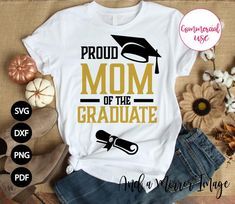 a t - shirt that says proud mom of the graduate with a mortar cap on it