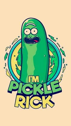 a cartoon character with the words i'm pickle rick