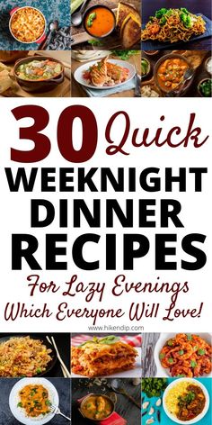 the cover of 30 quick weeknight dinner recipes for lazy evening meals which everyone will love