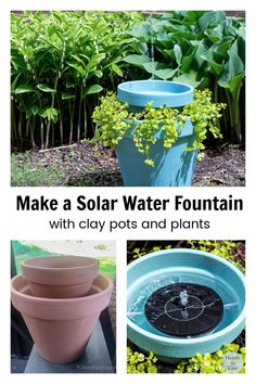 four different pots with plants in them and text overlay that says make a solar water fountain with clay pots and plants