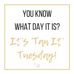 Tanning Tuesday Quotes, Friday Spray Tan Quotes, Tanning Marketing, Tanning Tip Tuesday, Spray Tan Appointments Available, Monday Spray Tan Quotes, Spray Tan Sayings, Waxing Quotes