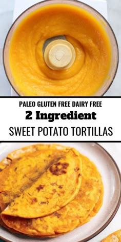 two ingredient sweet potato tortillas in a food processor with text overlay reading palen free dairy free 2 ingredient sweet potato tortillas