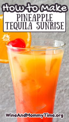 a tall glass filled with orange juice next to an orange slice and the words how to make pineapple tequila sunrise