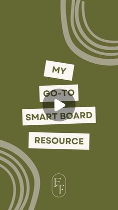 a green background with the words my go - to smartboard resources