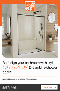 a bathroom with an orange and white sign that says, design your bathroom with style up to 15 % off dream line shower doors