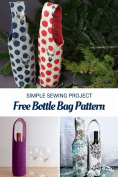 three bottles and two wine glasses with the words simple sewing project free bottle bag pattern