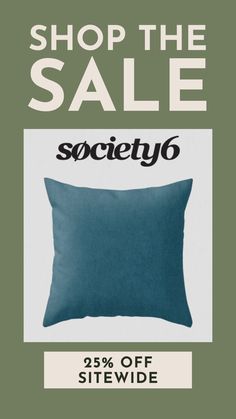 the sale banner for society's 25 % off site with an image of a blue pillow