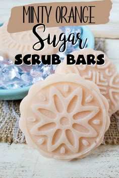 three soap bars with text overlay that says, mini orange sugar scrubbars