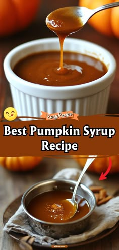 the best pumpkin syrup recipe is in a small white bowl with a spoon full of sauce