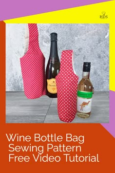 Fabric Wine Bottle Gift Bag Free Video Tutorial Wine Bottle Sleeves Diy, Pattern For Wine Bottle Bag, Wine Bottle Gift Bags To Sew, Wine Bottle Bag Pattern Free Sewing, Wine Tote Pattern Free