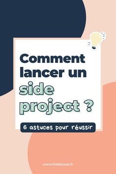 a poster with the words comment lancer un side project?