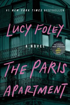 the paris apartment by lucy folley is shown in this book cover art for her novel, the paris apartment