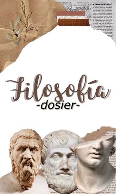 a collage of three busts with the words filosofia dosier