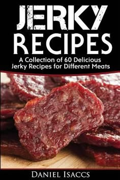 the book cover for jerry's recipes by danielle lascoss, featuring beef strips