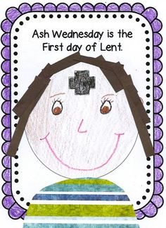 a child's drawing with the words ash wednesday is the first day of lent