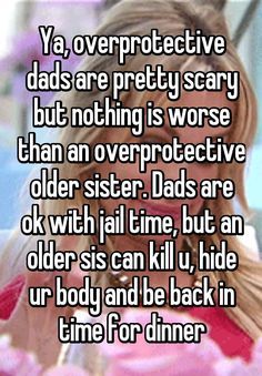 a girl with long hair and text that reads ya, overproective dads are