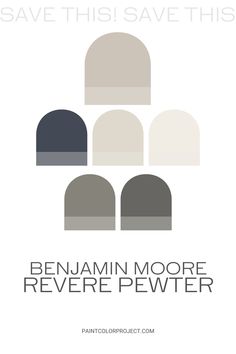 an advertisement for the benjam moore reveree pewter campaign, with different colors