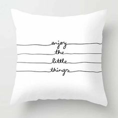 a black and white pillow with the words do the things you love written on it