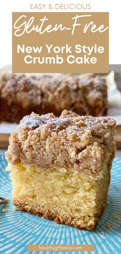 a close up of a piece of cake on a plate with the words gluten - free new york style crumb cake