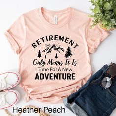 Embrace the excitement of embarking on a new chapter with our "Retirement Only Means It's Time for a New Adventure" T-Shirt. This inspiring design celebrates the endless possibilities and thrilling experiences that await you in retirement. Featuring an elegant font, the phrase "Retirement Only Means It's Time for a New Adventure" encapsulates the spirit of embracing change and seeking new horizons. It's a reminder that retirement is not an end, but a gateway to a life filled with exploration, pe Retirement Tshirts, Retired Shirt, Retirement Shirt, Retirement Shirts, Embracing Change, T Shirt Painting, Happy Retirement, Adventure Shirt, Elegant Font