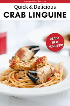 the cover of quick and delicious crab linguine is shown on a white plate