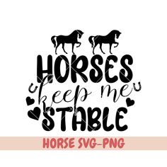 horses keep me stable svg file