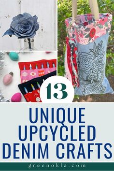 unique upcycled denim crafts with text overlay that reads 13 unique upcycled denim crafts