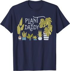 Plant Daddy Quote For Father Dad Man Who Loves Houseplants T-shirt Plant Dad Aesthetic, Plant Lover Shirt, Plant Lady Shirt, Fun Character Print T-shirt For Father's Day, Green T-shirt With Plant Print For Gardening, Gardening Humor, Gardening Shirts, Father Quotes, Daddy Gifts