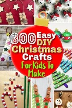 christmas crafts for kids to make with the words, 100 easy christmas crafts for kids to make