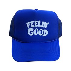 Feelin' Good Trucker Hat Royal Blue with white text Adjustable Blue Casual Flat Brim Dad Hat, Blue Flat Brim Hat For Streetwear, Blue Baseball Cap For Streetwear, Blue Baseball Cap With Flat Brim, Blue Dad Hat One Size With Flat Brim, Blue Dad Hat With Flat Brim, One Size, Blue Snapback Hat With Flat Brim For Spring, Blue Flat Brim Baseball Cap One Size Fits Most, Blue Flat Brim Dad Hat One Size Fits Most