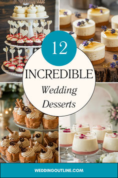 twelve incredible wedding desserts for the bride and groom