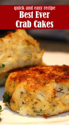 two crab cakes on a white plate with the words best ever crab cakes above them